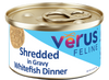 VēRUS Feline Shredded in Gravy Whitefish Dinner